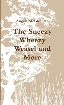 Paperback The Sneezy Wheezy Weasel and More Book