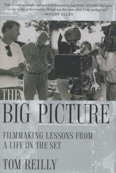 Hardcover The Big Picture: Filmmaking Lessons from a Life on the Set Book