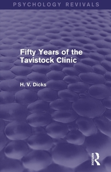 Paperback Fifty Years of the Tavistock Clinic (Psychology Revivals) Book