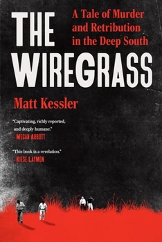Paperback The Wiregrass: A Tale of Murder and Retribution in the Deep South Book