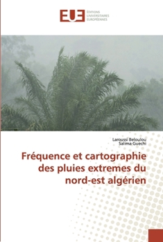 Paperback Fréquence et cartographie des pluies extremes du nord-est algérien [French] Book