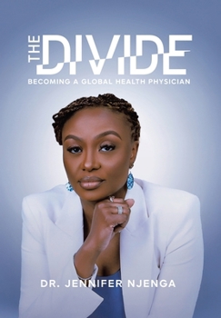 Hardcover The Divide: Becoming a Global Health Physician Book
