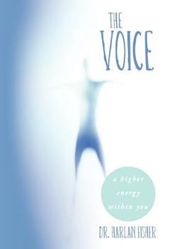 Hardcover The Voice: A Higher Energy Within You Book