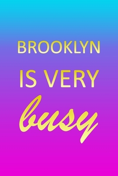 Brooklyn: I'm Very Busy 1 Year Daily Planner (12 Months) - Pink Custom First Name Letter B Personalized Cover - 2020 - 2021 - 36