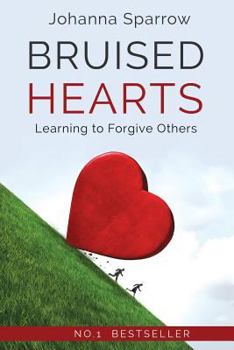 Paperback Bruised Hearts, Revised: Learning to Forgive Others Book