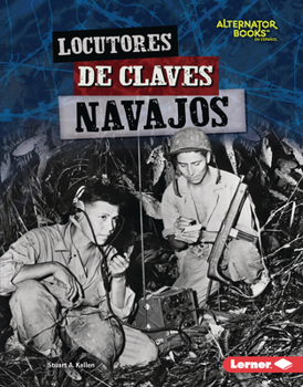 Library Binding Locutores de Claves Navajos (Navajo Code Talkers) [Spanish] Book