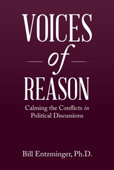 Paperback Voices of Reason: Calming the Conflicts in Political Discussions Book