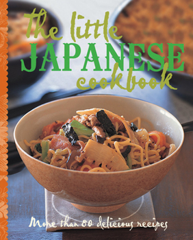Hardcover The Little Japanese Cookbook: More Than 80 Delicious Recipes Book