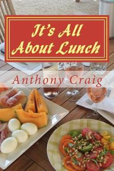 Paperback It's All About Lunch: Life In Provence - A Journal Book