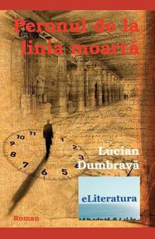 Paperback Peronul de la Linia Moarta: Roman [Romanian] Book