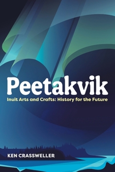 Paperback Peetakvik: Inuit Arts and Crafts: History for the Future Book