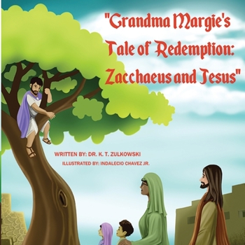 Paperback Grandma Margie's Tale of Redemption: Zacchaeus and Jesus Book