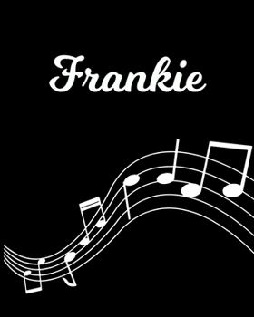Frankie: Sheet Music Note Manuscript Notebook Paper | Personalized Custom First Name Initial F | Musician Composer Instrument Composition Book | 12 ... Guide | Create Compose & Write Creative Songs