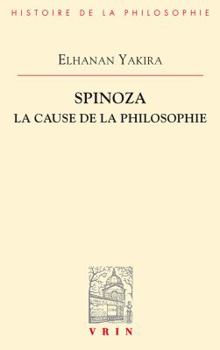 Paperback Spinoza: La Cause de la Philosophie [French] Book