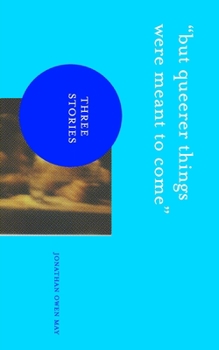 Paperback "but queerer things were meant to come" Book