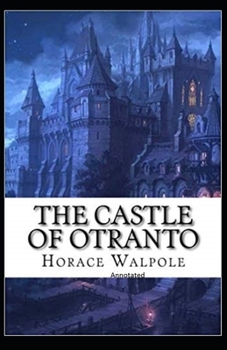 Paperback The Castle of Otranto Annotated Book