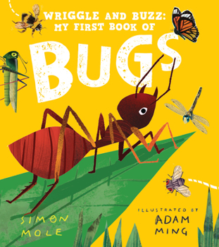 Hardcover Wriggle and Buzz: My First Book of Bugs Book