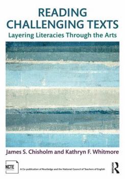 Paperback Reading Challenging Texts: Layering Literacies Through the Arts Book