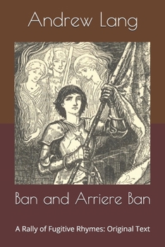 Paperback Ban and Arriere Ban: A Rally of Fugitive Rhymes: Original Text Book