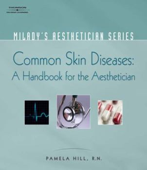 Paperback Common Skin Diseases: A Handbook for the Aesthetician Book