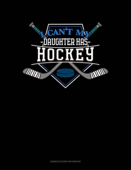 Paperback I Can't My Daughter Has Hockey: Genkouyoushi Notebook Book