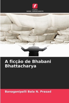 Paperback A ficção de Bhabani Bhattacharya [Portuguese] Book