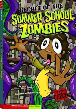 Secret of the Summer School Zombies (Graphic Sparks, School Zombies) - Book  of the School Zombies