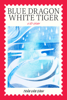 Paperback Blue Dragon, White Tiger: A Têt Story Book
