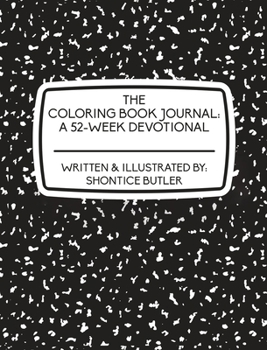 Hardcover The Coloring Book Journal: A 52-Week Devotional: A 52-Week Devotional: A 52-Week Devotional Book