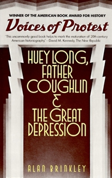 Paperback Voices of Protest: Huey Long, Father Coughlin, & the Great Depression Book
