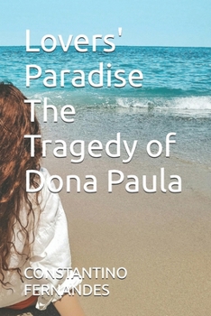Lovers' Paradise The Tragedy of Dona Paula