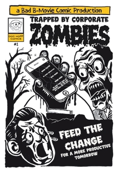 Paperback Trapped By Corporate Zombies: Feed The Change Book