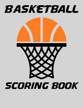 Paperback Basketball Scoring Book: Basic Scorebook for Youth Basketball - Scoring by Half Book