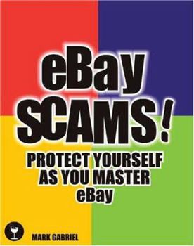Paperback eBay Scams: Protect Yourself as You Master eBay Book