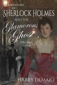 Paperback The Adventures of Sherlock Holmes and The Glamorous Ghost - Book 1 Book