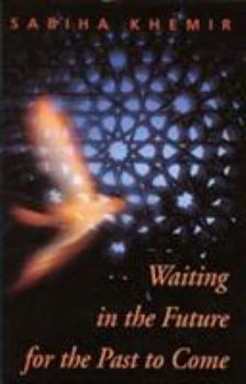 Hardcover Waiting in the Future for the Past to Come Book