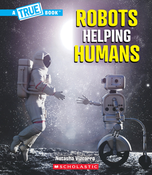 Paperback Robots Helping Humans (a True Book: Our Digital World) Book