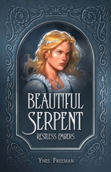 Paperback Beautiful Serpent, Restless Embers Book