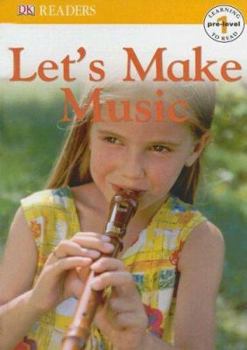 Let's Make Music - Book  of the DK Readers Pre-Level 1