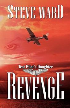 Paperback Test Pilot's Daughter: Revenge Book