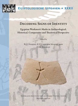 Paperback Decoding Signs of Identity: Egyptian Workmen's Marks in Archaeological, Historical, Comparative and Theoretical Perspective. Proceedings of a Conferen Book