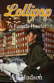 Lollipop: A Female Hustler