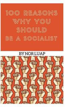 Paperback 100 Reasons Why You Should Be a Socialist Book