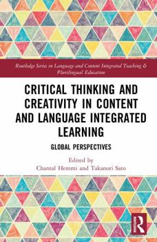 Hardcover Critical Thinking and Creativity in Content and Language Integrated Learning: Global Perspectives Book