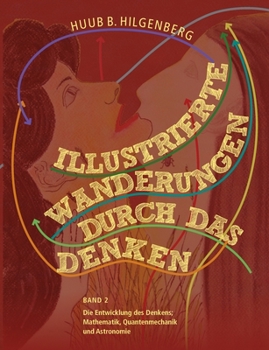 Paperback Illustrierte Wanderungen durch das Denken 2: Band zwei: Die Entwicklung des Denkens [German] Book
