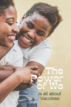 Paperback The Power of We is All about Vaccines Book