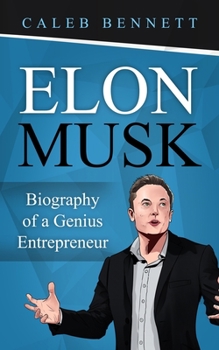 Paperback Elon Musk: Biography of a Genius Entrepreneur Book