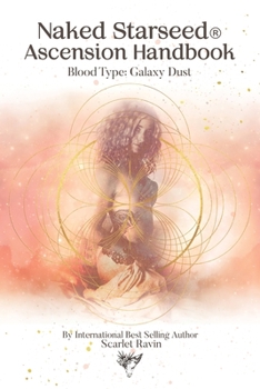 Paperback Naked Starseed Ascension Handbook Book