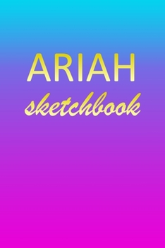 Ariah: Sketchbook | Blank Imaginative Sketch Book Paper | Pink Blue Gold Custom Letter A Personalized Cover | Teach & Practice Drawing for Experienced ... Doodle Pad | Create, Imagine & Learn to Draw