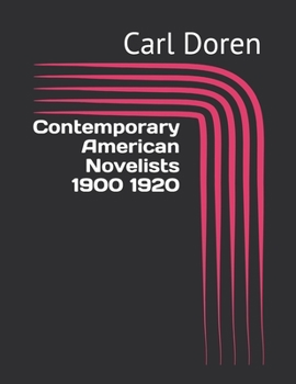 Contemporary American Novelists 1900 1920